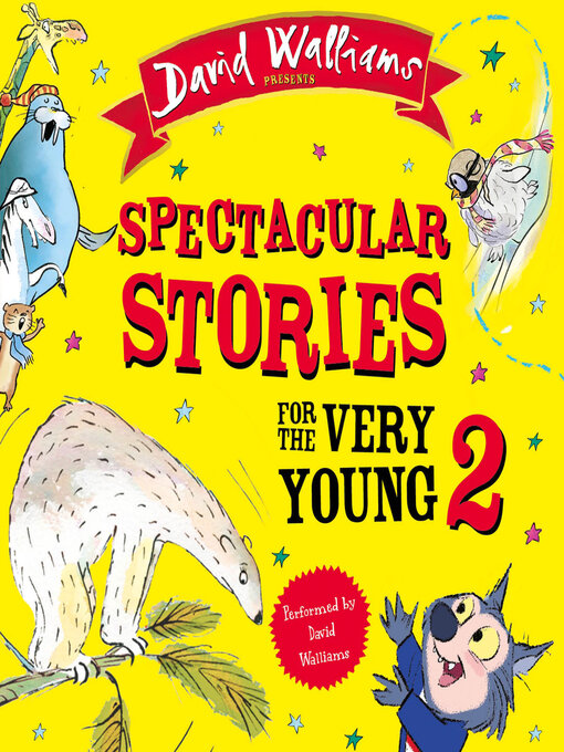 Title details for Spectacular Stories for the Very Young, Volume 2 by David Walliams - Available